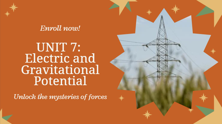 PHYSICS S5 Unit 7: Electric Field Potential and Gravitational Potential