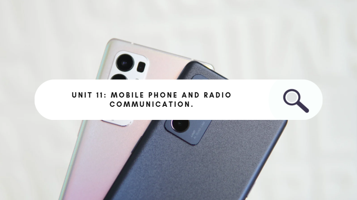 PHYSICS S5 Unit 11: Mobile Phone and Radio Communication